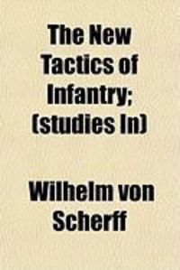 Produktbild: The New Tactics of Infantry; (Studies In)