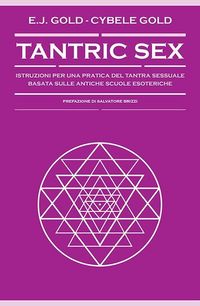 Produktbild: Tantric sex. Istruzioni per una pratica del tantra sessuale basato sulle antiche scuole esoteriche