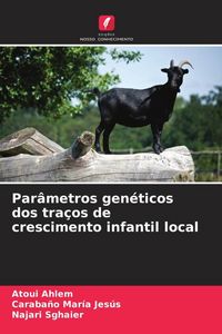 Produktbild: Par&acirc;metros gen&eacute;ticos dos tra&ccedil;os de crescimento infantil local
