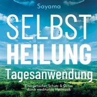 Produktbild: SELBSTHEILUNG TAGESANWENDUNG [Solfeggio 528 Hertz]: Heilmusik und ihre Anwendung