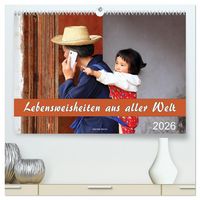 Produktbild: Lebensweisheiten aus aller Welt (hochwertiger Premium Wandkalender 2026 DIN A2 quer), Kunstdruck in Hochglanz