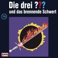 Produktbild: Folge 74: Die drei ??? und das brennende Schwert