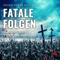 Produktbild: Fatale Folgen - Ein Hunsr&uuml;ck-Krimi (Ungek&uuml;rzt)