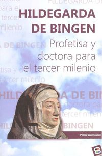 Produktbild: Hildegarda de Bingen : profetisa y doctora para el tercer milenio