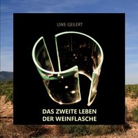 Produktbild: Das zweite Leben der Weinflasche