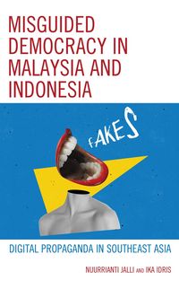 Produktbild: Misguided Democracy in Malaysia and Indonesia