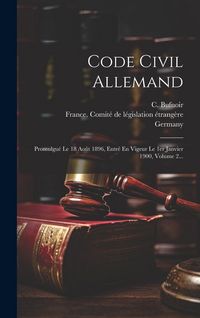 Produktbild: Code Civil Allemand: Promulgu&eacute; Le 18 Ao&ucirc;t 1896, Entr&eacute; En Vigeur Le 1er Janvier 1900, Volume 2...