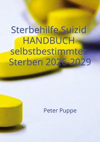 Produktbild: Sterbehilfe Suizid Handbuch selbstbestimmtes Sterben 2026-2029