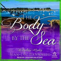 Bild vom Artikel The Body by the Sea vom Autor Jean-Luc Bannalec
