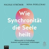 Produktbild: Wie Synchronit&auml;t die Seele heilt