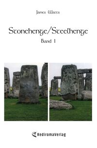 Bild vom Artikel Stonehenge/Steelhenge - Band 1 vom Autor James Watts