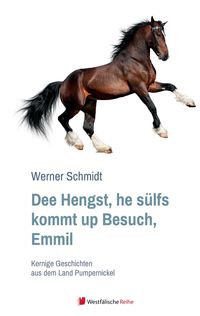 Bild vom Artikel Schmidt, W: Dee Hengst, he sülfs kommt up Besuch, Emmil vom Autor Werner Schmidt