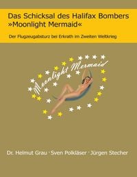 Produktbild: Das Schicksal des Halifax Bombers &raquo;Moonlight Mermaid&laquo;