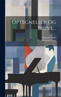 Produktbild: Optegnelser Og Breve...