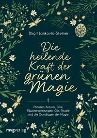 Produktbild: Die heilende Kraft der gr&uuml;nen Magie