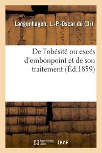 Produktbild: De l'ob&eacute;sit&eacute; ou exc&eacute;s d'embonpoint et de son traitement