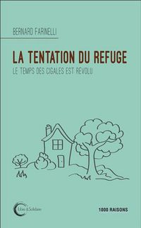 Produktbild: La tentation du refuge : le temps des cigales est r&eacute;volu