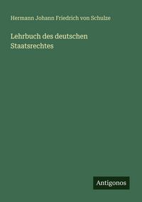 Produktbild: Lehrbuch des deutschen Staatsrechtes