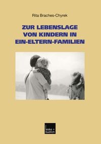 Produktbild: Zur Lebenslage von Kindern in Ein-Eltern-Familien