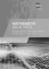 Produktbild: Mathematik Neue Wege SII - Ausgabe Berufsmaturit&auml;t 2021 f&uuml;r die Schweiz