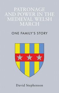 Produktbild: Patronage and Power in the Medieval Welsh March