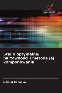 Produktbild: Stal o optymalnej hartowno&iquest;ci i metoda jej komponowania