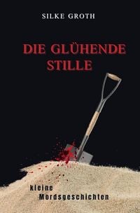 Produktbild: Die gl&uuml;hende Stille