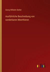 Produktbild: Ausf&uuml;hrliche Beschreibung von sonderbaren Meerthieren