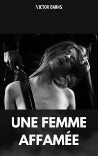 Produktbild: Une femme affam&eacute;e