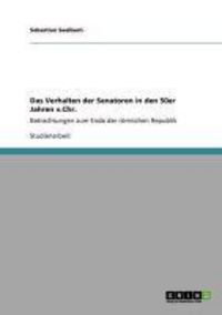 Produktbild: Das Verhalten der Senatoren in den 50er Jahren v.Chr.