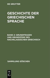 Produktbild: Grundfragen und Grundz&uuml;ge des nachklassischen Griechisch