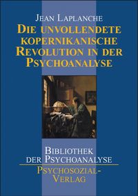 Produktbild: Die unvollendete kopernikanische Revolution in der Psychoanalyse