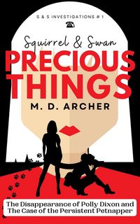 Produktbild: Squirrel & Swan Precious Things (S & S Investigations, #1)