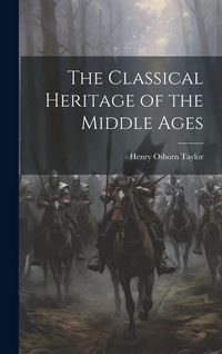Produktbild: The Classical Heritage of the Middle Ages