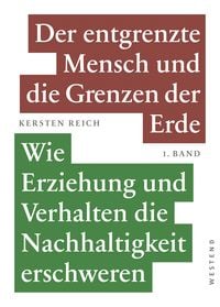 Produktbild: Der entgrenzte Mensch und die Grenzen der Erde - Band 1