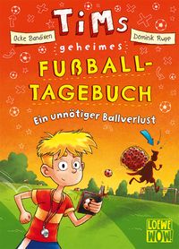Bild vom Artikel Tims geheimes Fußball-Tagebuch (Band 2) - Ein unnötiger Ballverlust vom Autor Ocke Bandixen
