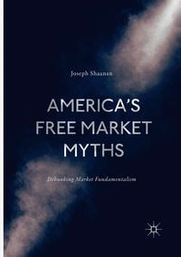 Produktbild: America's Free Market Myths