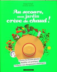 Produktbild: Au secours, mon jardin cr&egrave;ve de chaud !