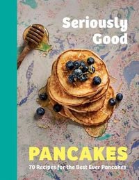 Produktbild: Seriously Good Pancakes