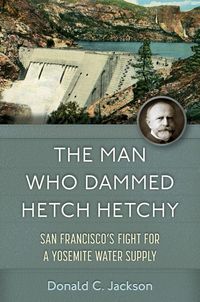 Produktbild: The Man Who Dammed Hetch Hetchy Volume 8