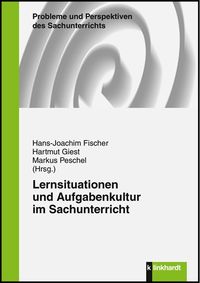 Produktbild: Lernsituationen und Aufgabenkultur im Sachunterricht