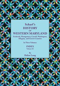 Produktbild: History of Western Maryland, Being a History of Frederick, Montgomery, Carroll, Washington, Allegany, and Garrett Counties. in Three Volumes. Volume I