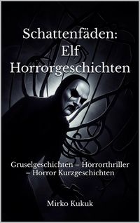 Produktbild: Schattenf&auml;den: Elf Horrorgeschichten