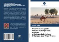 Produktbild: Pharmakologische Untersuchungen zu einigen ethnomedizinischen Pflanzen der Thar-W&uuml;ste