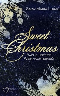 Produktbild: Sweet Christmas: Rache unterm Weihnachtsbaum
