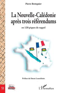 Produktbild: La Nouvelle-Cal&eacute;donie apr&egrave;s trois r&eacute;f&eacute;rendums