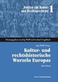 Produktbild: Kultur- und rechtshistorische Wurzeln Europas