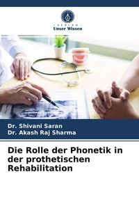 Produktbild: Die Rolle der Phonetik in der prothetischen Rehabilitation