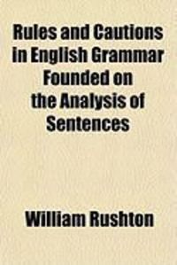 Produktbild: Rules and Cautions in English Grammar Founded on the Analysis of Sentences
