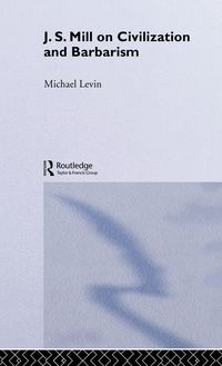 Produktbild: Mill on Civilization and Barbarism